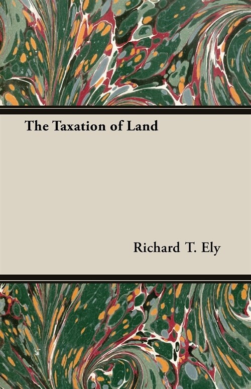 The Taxation of Land (Paperback)