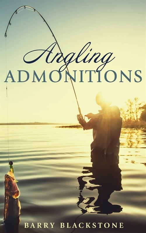 Angling Admonitions (Hardcover)