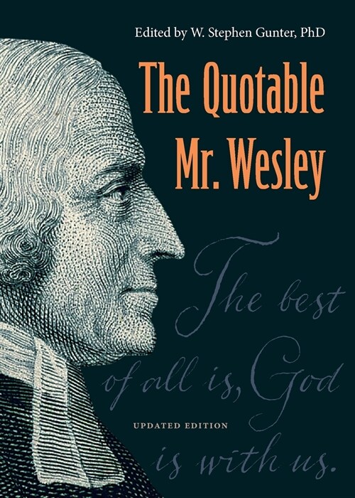 The Quotable Mr. Wesley: Updated Edition (Paperback)