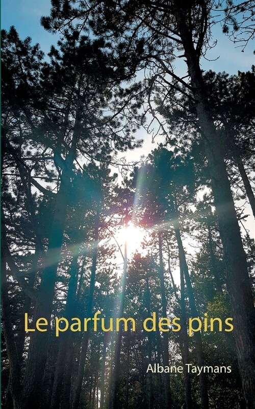 Le parfum des pins (Paperback)