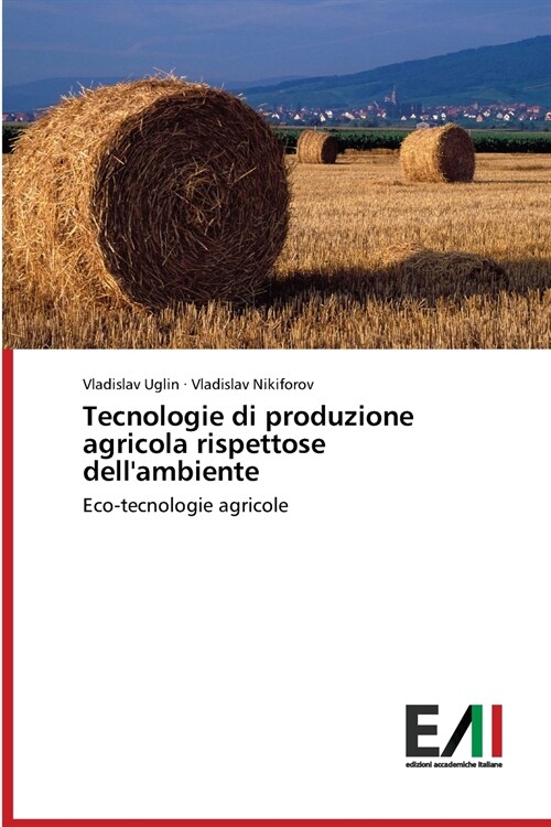 Tecnologie di produzione agricola rispettose dellambiente (Paperback)