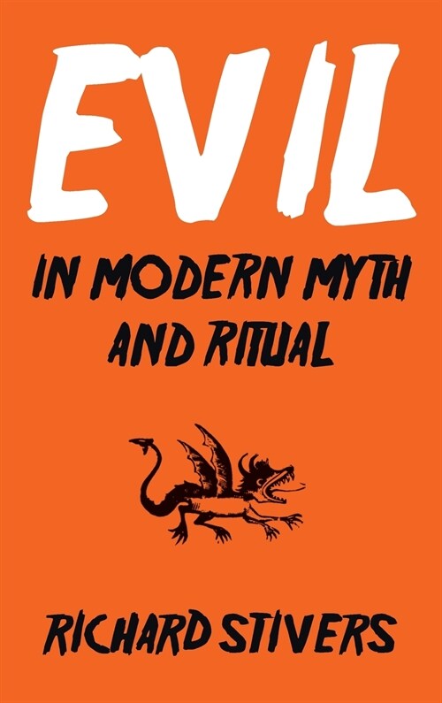 Evil in Modern Myth and Ritual (Hardcover)