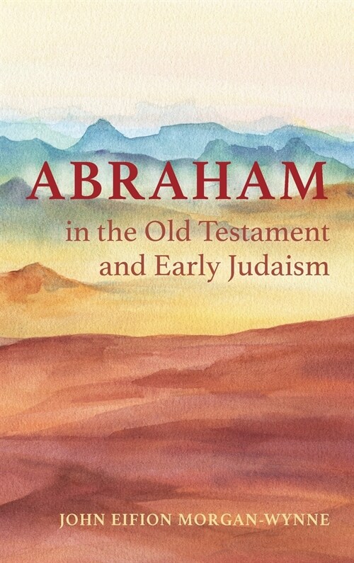 Abraham in the Old Testament and Early Judaism (Hardcover)