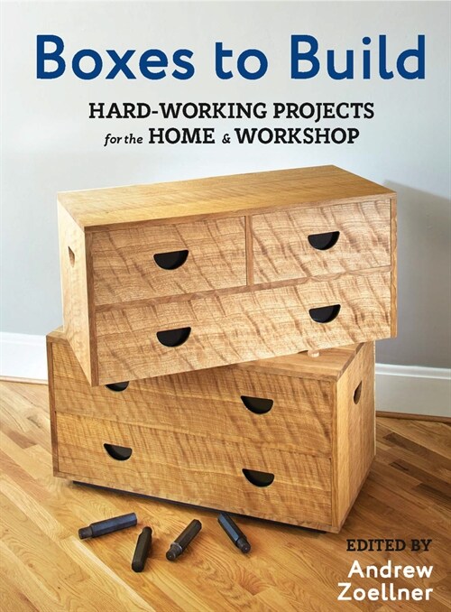 Boxes to Build : 25 Projects to Use in the Workshop & Home (Paperback)