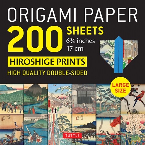 Origami Paper 200 Sheets Hiroshige Prints 6 3/4 (17 CM): Large Tuttle Origami Paper: High-Quality Double Sided Origami Sheets Printed with 12 Differe (Loose Leaf)