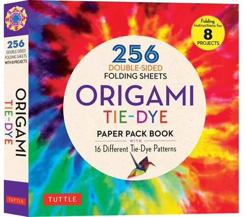 Origami Tie-Dye Patterns Paper Pack Book: 256 Double-Sided Folding Sheets (Includes Instructions for 8 Models) (Paperback)