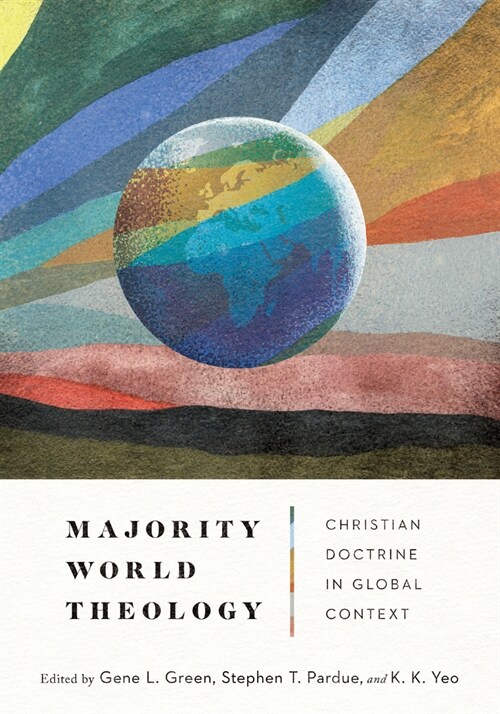 Majority World Theology: Christian Doctrine in Global Context (Hardcover)