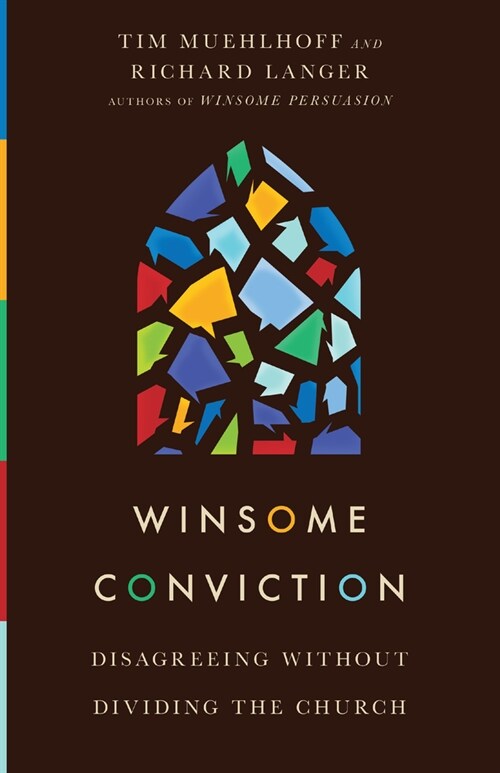 Winsome Conviction: Disagreeing Without Dividing the Church (Paperback)