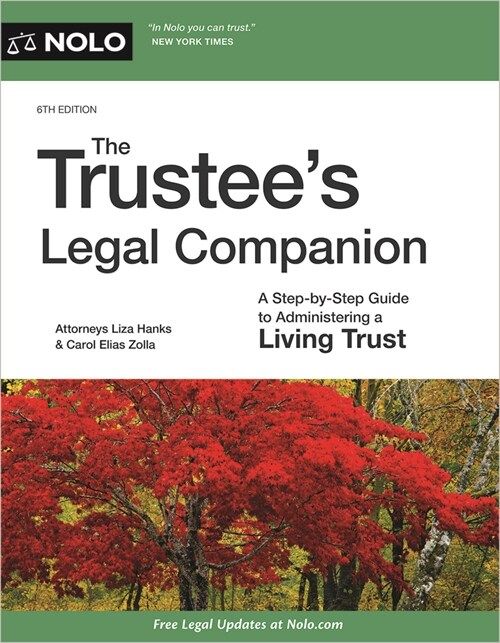 The Trustees Legal Companion: A Step-By-Step Guide to Administering a Living Trust (Paperback, 6)