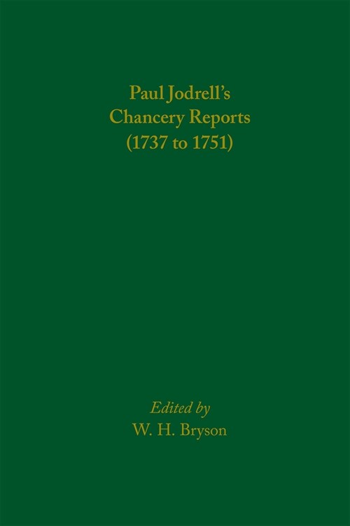 Paul Jodrells Chancery Reports (1737 to 1751), Volume 554 (Hardcover)