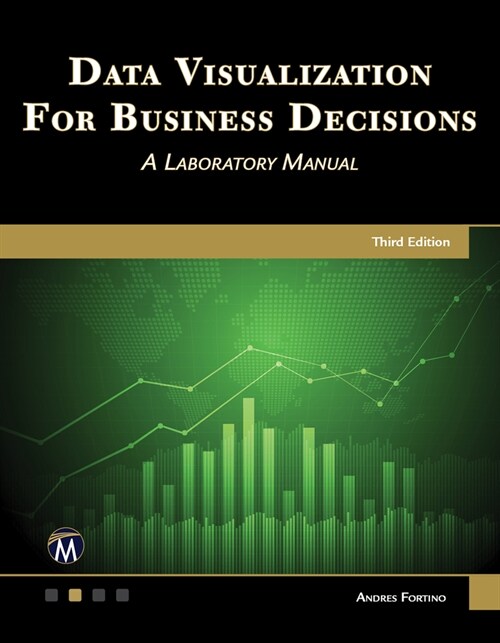 Data Visualization for Business Decisions: A Laboratory Manual (Paperback, 3)