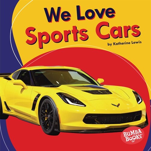 We Love Sports Cars (Library Binding)