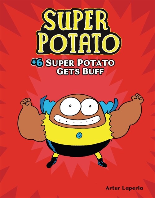 Super Potato Gets Buff: Book 6 (Paperback)