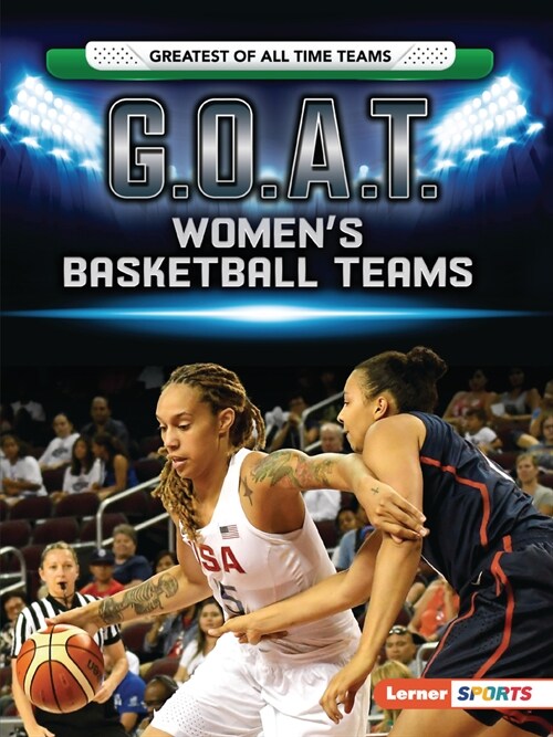 G.O.A.T. Womens Basketball Teams (Paperback)