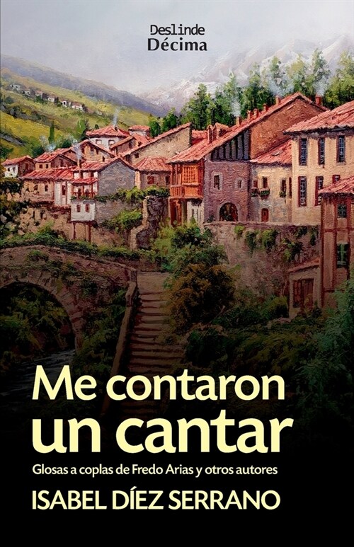 Me contaron un cantar: Glosas a coplas de Fredo Arias y otros autores (Paperback)