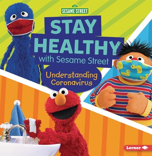 Stay Healthy with Sesame Street (R): Understanding Coronavirus (Paperback)