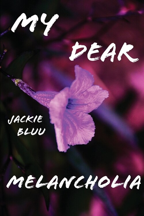 My Dear Melancholia (Paperback)