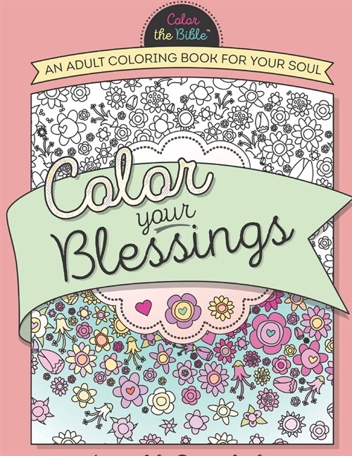 Color Your Blessings: Christian Coloring Books: A Scripture Coloring Book for Adult (Bible Verse Coloring) (Paperback)