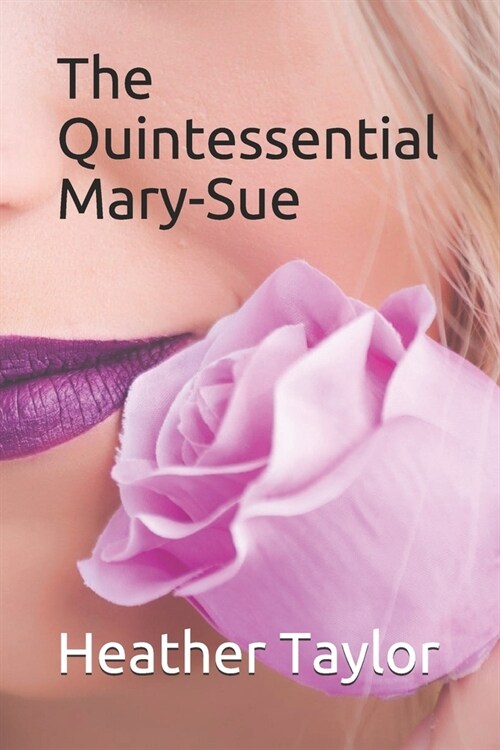 The Quintessential Mary-Sue (Paperback)