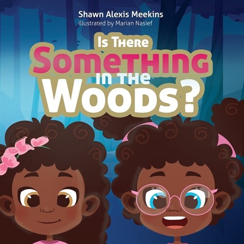 Is there Something in the Woods? (Paperback)