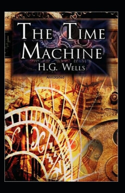 The Time Machine Annotated (Paperback)