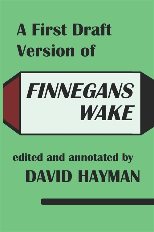 A First-Draft Version of Finnegans Wake (Paperback)