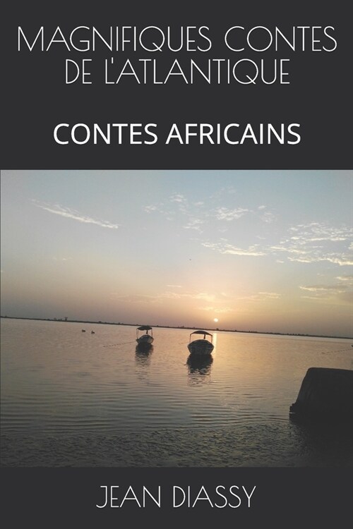 Magnifiques Contes de lAtlantique: Contes Africains (Paperback)