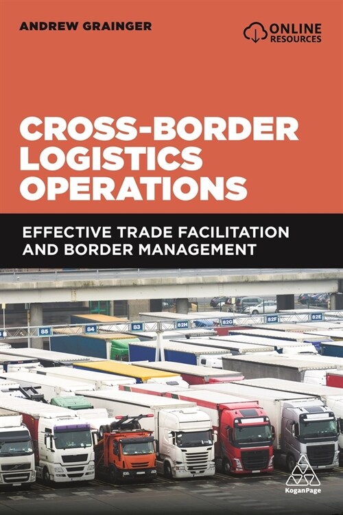 Cross-Border Logistics Operations : Effective Trade Facilitation and Border Management (Paperback)