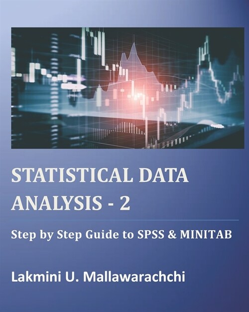 Statistical Data Analysis - 2: Step by Step Guide to SPSS & MINITAB (Paperback)