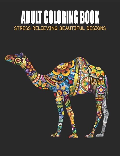 Adult Coloring Book: Stress Relieving Beautiful Designs: I am confident brave and beautiful animals coloring book (Paperback)