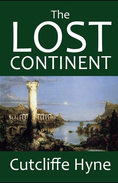 The Lost Continent: The Story of Atlantis-Original Edition(Annotated) (Paperback)