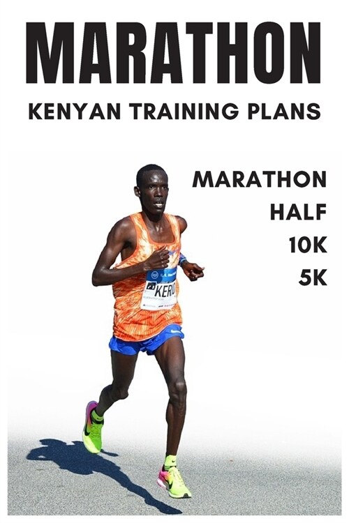 Marathon: Kenyan Training Plans (Paperback)