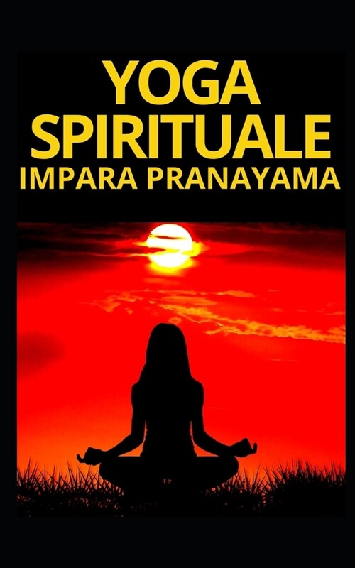 Yoga Spirituale Impara Pranayama (Paperback)