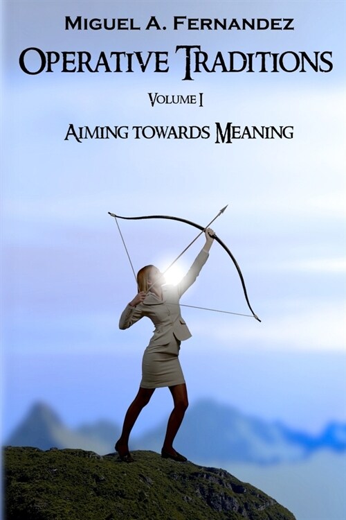 Operative Traditions I: Aiming for Meaning (Paperback)