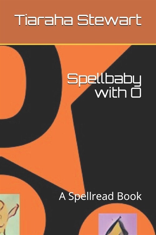 Spellbaby with O: A Spellread Book (Paperback)