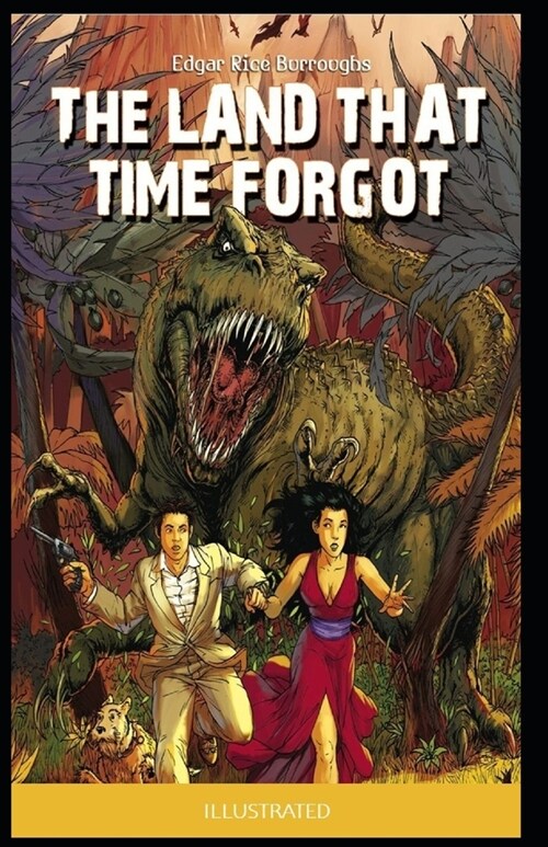 The Land That Time Forgot Illustrated (Paperback)