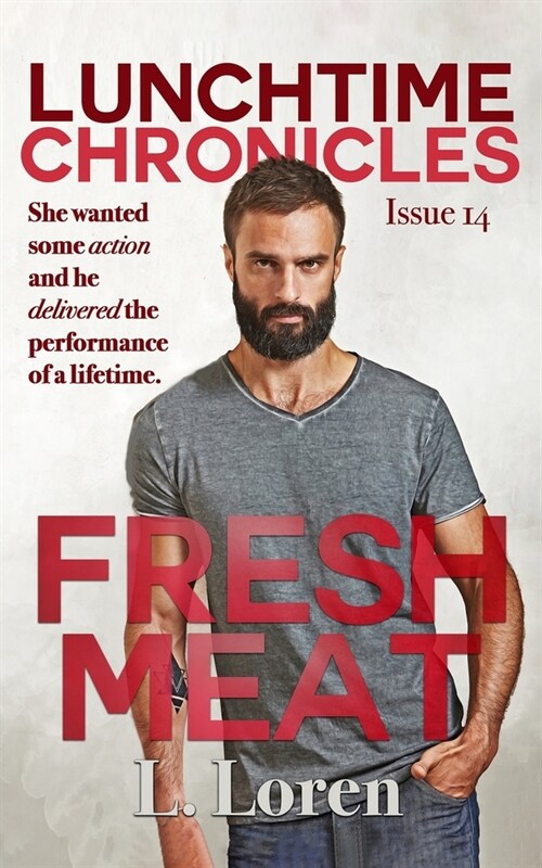 Lunchtime Chronicles: Fresh Meat (Paperback)