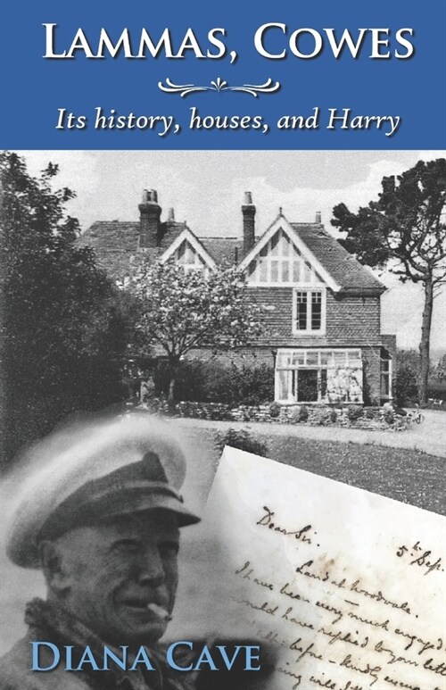 Lammas, Cowes: Its history, houses, and Harry (Paperback)