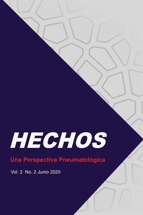 Hechos: Una Perspectiva Pneumatol?ica: Vol. 2 No. 2 Junio 2020 (Paperback)