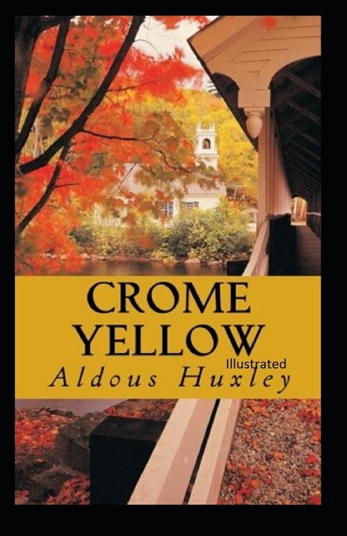 Crome Yellow illustrated (Paperback)