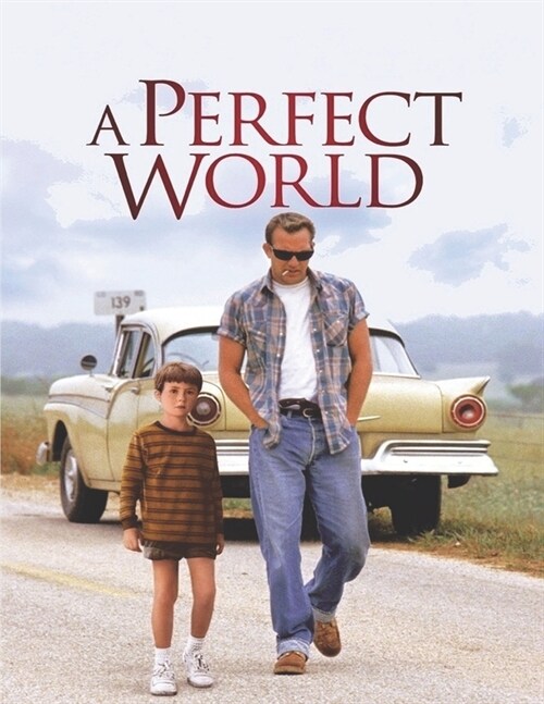 A Perfect World: Screenplay (Paperback)