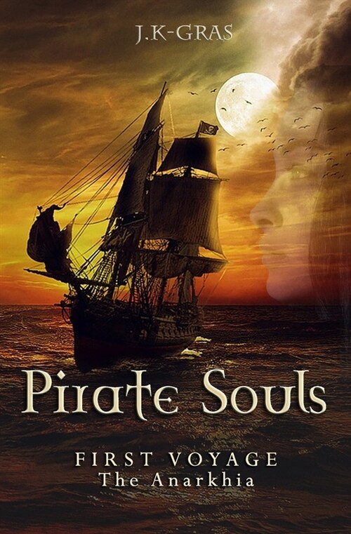 Pirate Souls: First Voyage: The Anarkhia (Paperback)