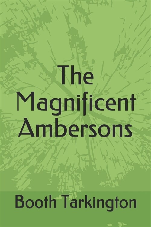 The Magnificent Ambersons (Paperback)