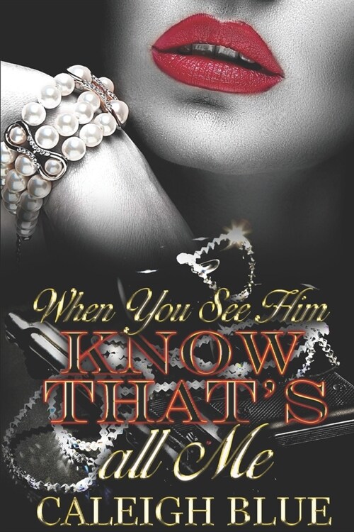 When You See Him, Know Thats All Me (Paperback)