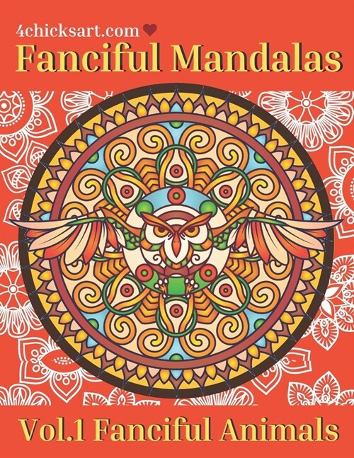 Fanciful Mandalas Vol.1 Fanciful Animals: The Wonderful Stress Relieving Coloring Book For Adults (Paperback)
