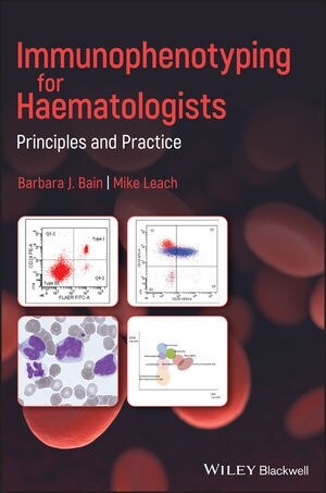 Immunophenotyping for Haematologists : Principles and Practice (Hardcover)