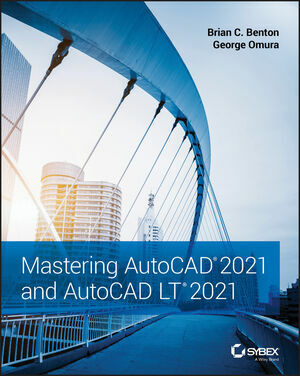 Mastering AutoCAD 2021 and AutoCAD LT 2021 (Paperback, 2)