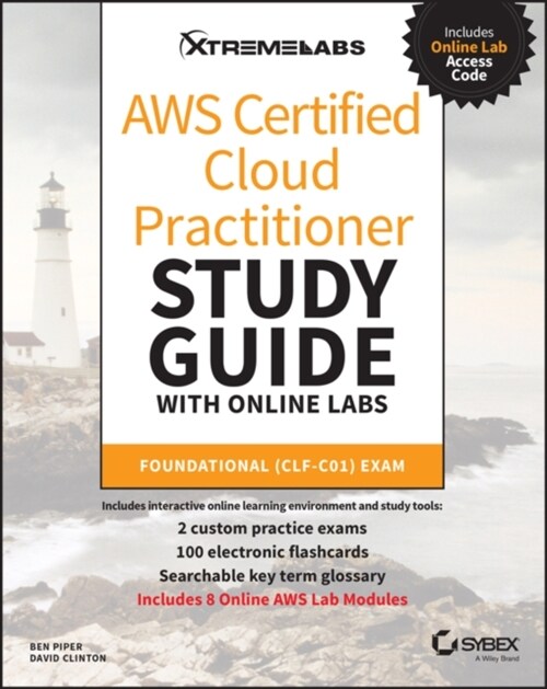 Aws Certified Cloud Practitioner Study Guide with Online Labs: Foundational (Clf-C01) Exam (Paperback)