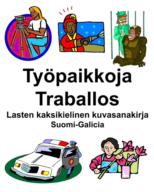 Suomi-Galicia Ty?aikkoja/Traballos Lasten kaksikielinen kuvasanakirja (Paperback)