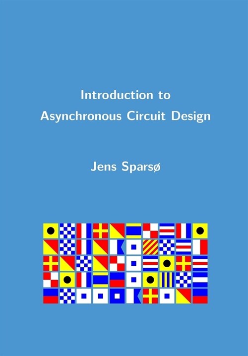 Introduction to Asynchronous Circuit Design (Paperback)